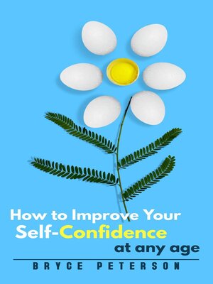 cover image of How to Improve Your Self-Confidence at any age